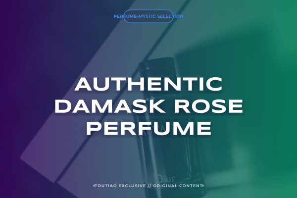 authentic Damask rose perfume