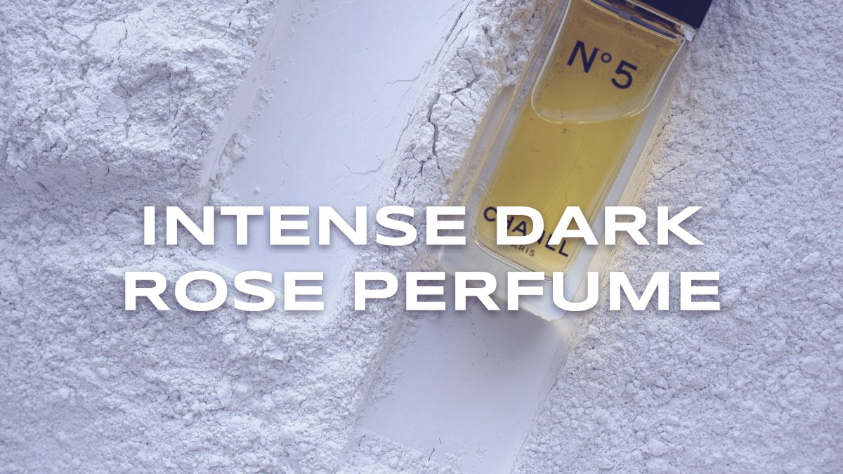 intense dark rose perfume