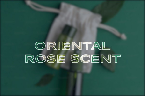 oriental rose scent