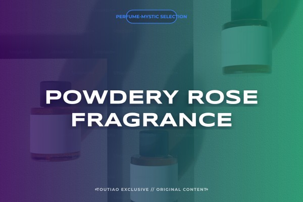 powdery rose fragrance