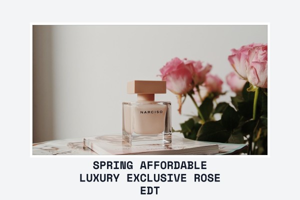 spring affordable luxury exclusive rose edt