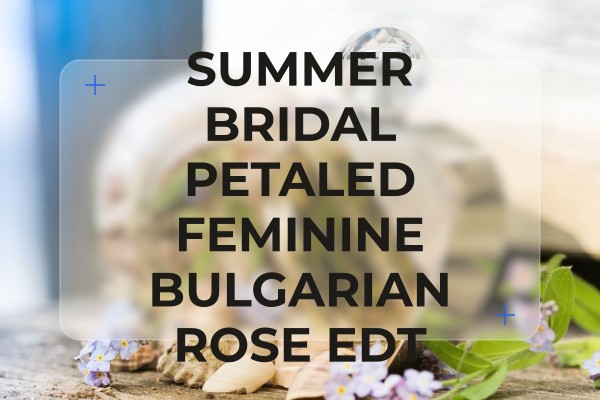 summer bridal petaled feminine bulgarian rose edt